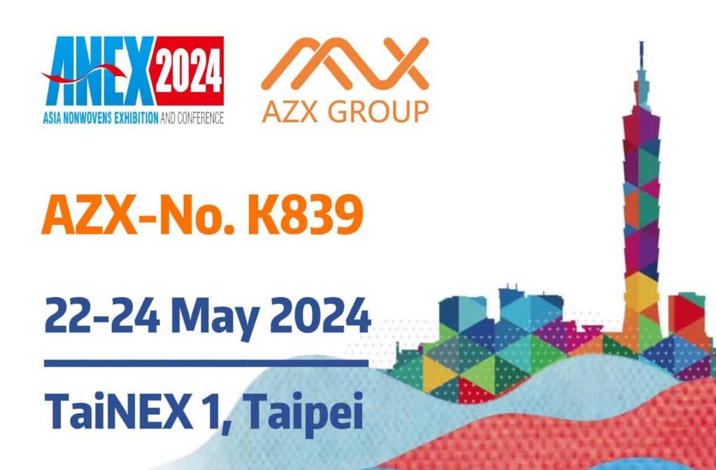 Welcome to visit AZX Nonwoven Machine in ANEX 2024 on 22-24 May 2024 台湾展 封面 e1710811880801